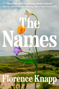 Title: The Names: A Novel, Author: Florence Knapp