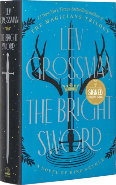 The Bright Sword: A Novel of King Arthur (Signed B&N Exclusive Edition)