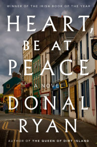Download a book to my computer Heart, Be at Peace: A Novel (English Edition) MOBI FB2 9780593834657 by Donal Ryan