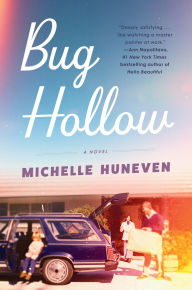 Title: Bug Hollow: A Novel, Author: Michelle Huneven