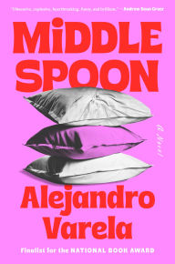 Ebooks gratis download pdf Middle Spoon: A Novel 9780593835180 by Alejandro Varela