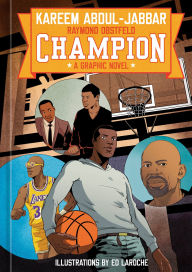 Title: Champion: A Graphic Novel, Author: Kareem Abdul-Jabbar