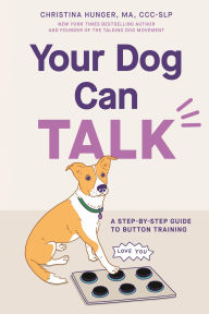 Download free essay book Your Dog Can Talk: A Step-By-Step Guide to Button Training 9780593835807  by Christina Hunger (English literature)