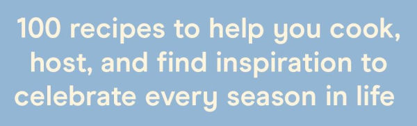 The Wishbone Kitchen Cookbook: Seasonal Recipes for Everyday Luxury and Elevated Entertaining