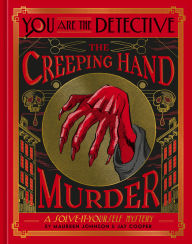 Download a book from google books You Are the Detective: The Creeping Hand Murder CHM in English by Maureen Johnson, Jay Cooper 9780593836019