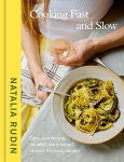 Alternative view 1 of Cooking Fast and Slow: Easy, Comforting, (Mostly) Plant-Based Recipes for Busy People [A Cookbook]