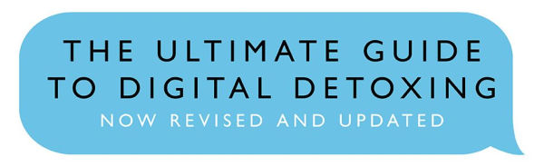 How to Break Up with Your Phone, Revised Edition: The 30-Day Digital Detox Plan