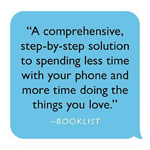 How to Break Up with Your Phone, Revised Edition: The 30-Day Digital Detox Plan