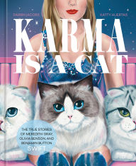 Title: Karma Is a Cat: The True Stories of Meredith Grey, Olivia Benson, and Benjamin Button Swift, Author: Farrin Jacobs