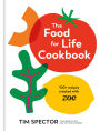 The Food for Life Cookbook: 100+ Recipes Created with ZOE [A Gut Health Cookbook]