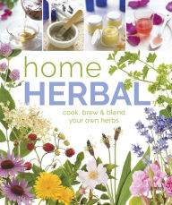 Title: Home Herbal, Author: DK