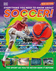 Title: Everything You Need to Know About Soccer!, Author: DK