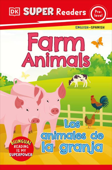 DK Super Readers Pre-Level Bilingual Farm Animals - Los animales de la granja