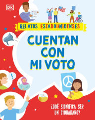 Title: Cuentan con mi voto (How My Vote Counts): ¿Qué significa ser un ciudadano?, Author: DK