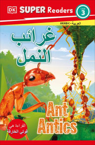 Title: DK Super Readers Level 3 Ant Antics (Arabic translation), Author: DK