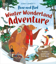 Title: Jonny Lambert's Bear and Bird Winter Wonderland Adventure: A Snowy Search and Find Story, Author: Jonny Lambert