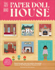 Title: The Met Paper Dollhouse: Explore and Play in Homes of the Past, Author: DK