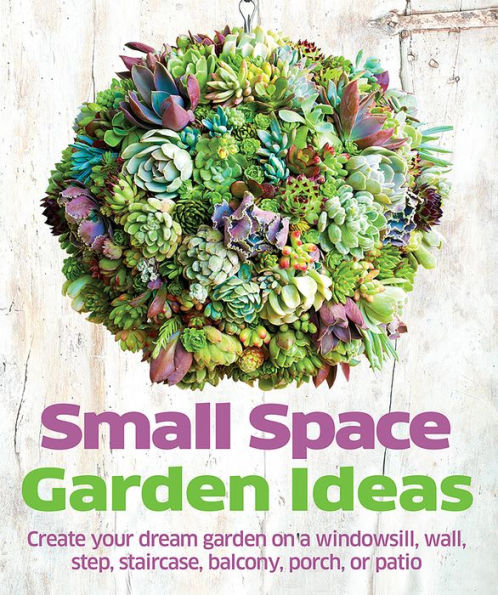 Small Space Garden Ideas