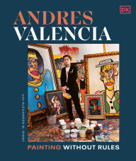 Free audiobook downloads for android tablets Andres Valencia: Painting Without Rules