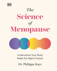 Best books to download free The Science of Menopause: Understand Your Body, Make the Right Choices