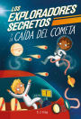 Los Exploradores Secretos y la caída del cometa (Secret Explorers Comet Collision)