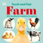 Touch and Feel Farm: With Tactiles for Toddlers to Explore