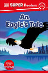 Alternative view 1 of DK Super Readers Pre-level An Eagle's Tale