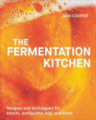 Title: The Fermenter's Companion: Recipes, Techniques, and Science for Everyday Preserving, Author: Sam Cooper