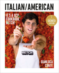 Google books download online Italian/American: It's a QCP cookbook, betch! by Gianluca Conte 9780593847923