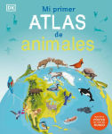 Alternative view 1 of Mi primer atlas de animales (Children's Illustrated Animal Atlas)