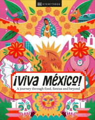Title: ¡Viva Mexico!, Author: DK Eyewitness