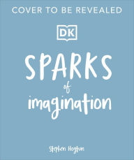 Title: Sparks of Imagination, Author: Stephen Hogtun