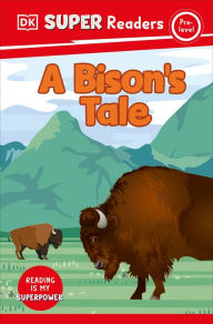 Title: DK Super Readers Pre-Level A Bison's Tale, Author: DK