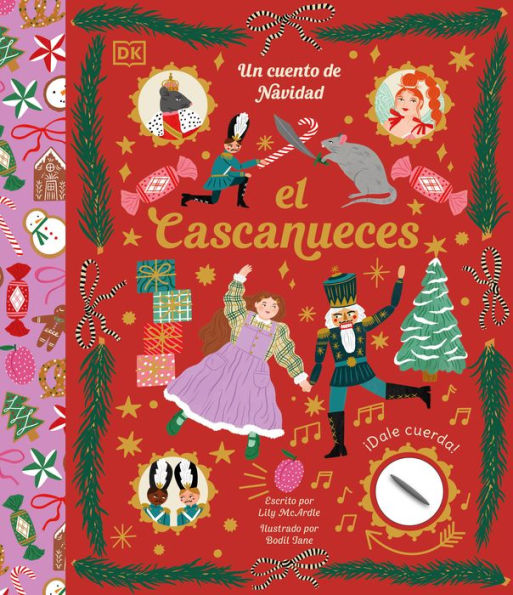 El Cascanueces (The Nutcracker): Un cuento de Navidad