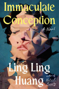 Title: Immaculate Conception: A Novel, Author: Ling Ling Huang