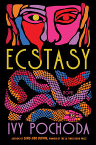 Title: Ecstasy, Author: Ivy Pochoda