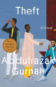 Title: Theft (Winner of the Nobel Prize in Literature): A Novel, Author: Abdulrazak Gurnah