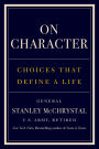 On Character: Choices That Define a Life
