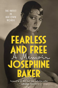 Title: Fearless and Free: A Memoir, Author: Josephine Baker