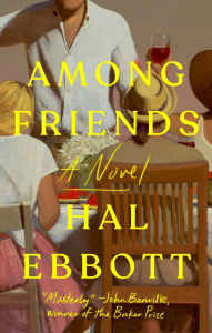 Free ebooks download kindle pc Among Friends: A Novel  in English by Hal Ebbott