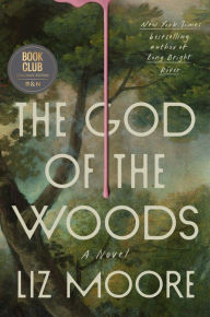 Downloading free ebooks on iphone The God of the Woods ePub FB2 RTF by Liz Moore 9780593854273
