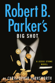 Title: Robert B. Parker's Big Shot, Author: Christopher Farnsworth