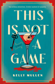 Title: This Is Not a Game: A Novel, Author: Kelly Mullen