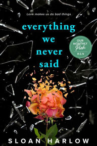 Title: Everything We Never Said, Author: Sloan Harlow