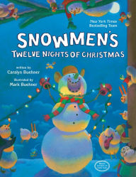 Title: Snowmen's Twelve Nights of Christmas, Author: Caralyn Buehner