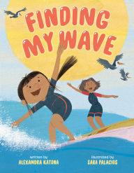 Title: Finding My Wave, Author: Alexandra Katona