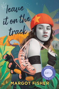Title: Leave It on the Track, Author: Margot Fisher