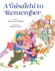 Title: A Vaisakhi to Remember, Author: Simran Jeet Singh