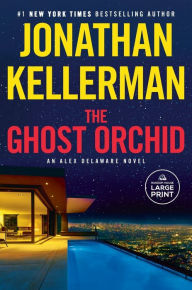 The Ghost Orchid: An Alex Delaware Novel