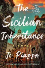 Title: The Sicilian Inheritance: A Novel, Author: Jo Piazza